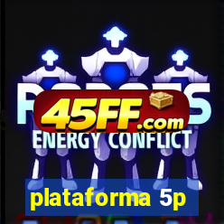 plataforma 5p